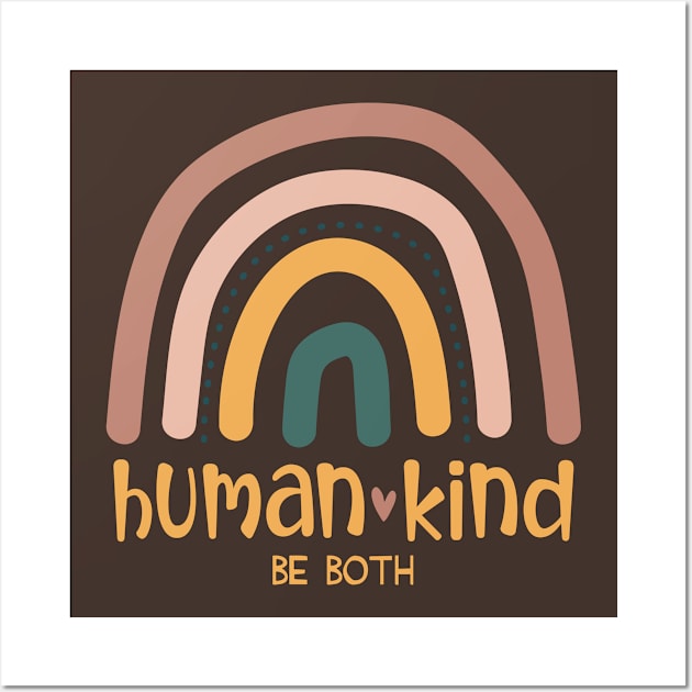 Human Kind Be Both - Equality - Kindness - Humankind RetroRainbow Wall Art by tshirtguild